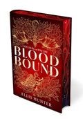 Blood Bound (Deluxe Edition) by Ellis Hunter: Hardcover; 496 pages / English