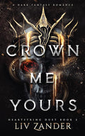 Crown Me Yours: A Dark Fantasy Romance (Heartstring Duet) cover image