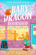 The Baby Dragon Bookshop: A.T. Qureshi