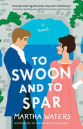 To Swoon and to Spar by Martha Waters: Paperback; 336 pages / English