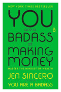You Are a Badass at Making Money: Master the Mindset of Wealth cover image